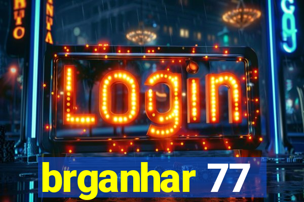 brganhar 77